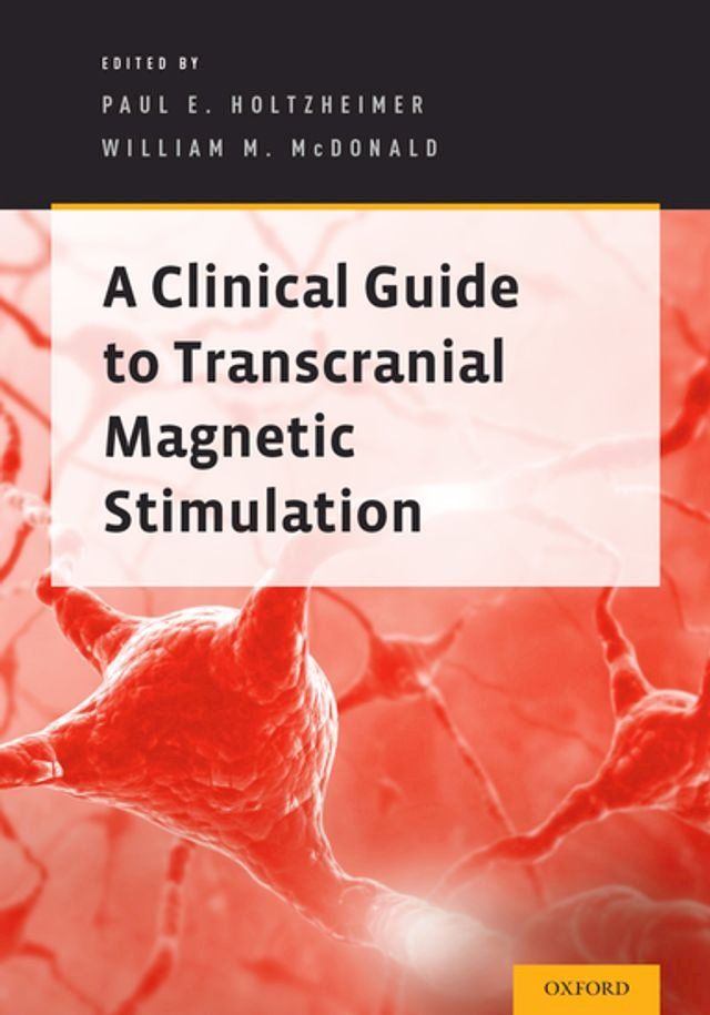  A Clinical Guide to Transcranial Magnetic Stimulation(Kobo/電子書)