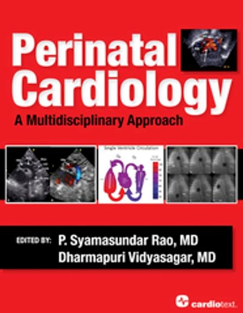 Perinatal Cardiology: A Multidisciplinary Approach(Kobo/電子書)