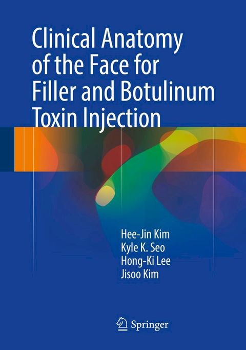 Clinical Anatomy of the Face for Filler and Botulinum Toxin Injection(Kobo/電子書)