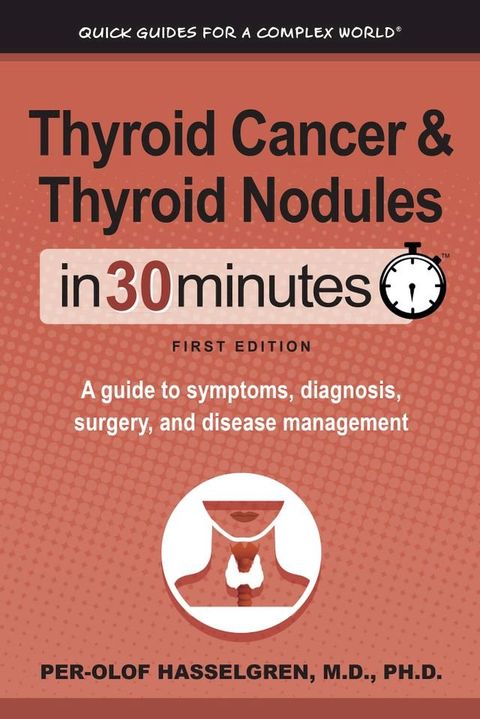 Thyroid Cancer and Thyroid Nodules In 30 Minutes(Kobo/電子書)