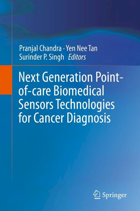 Next Generation Point-of-care Biomedical Sensors Technologies for Cancer Diagnosis(Kobo/電子書)