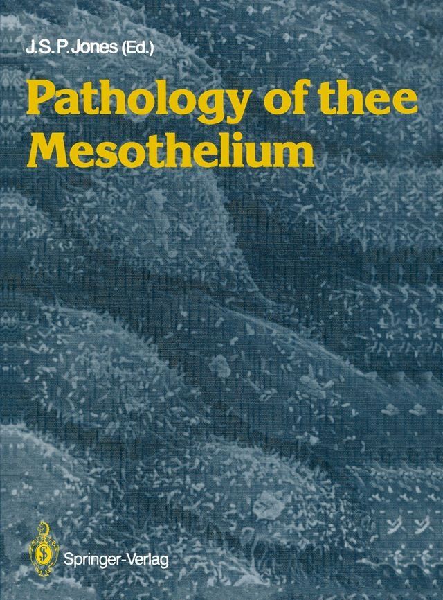  Pathology of the Mesothelium(Kobo/電子書)