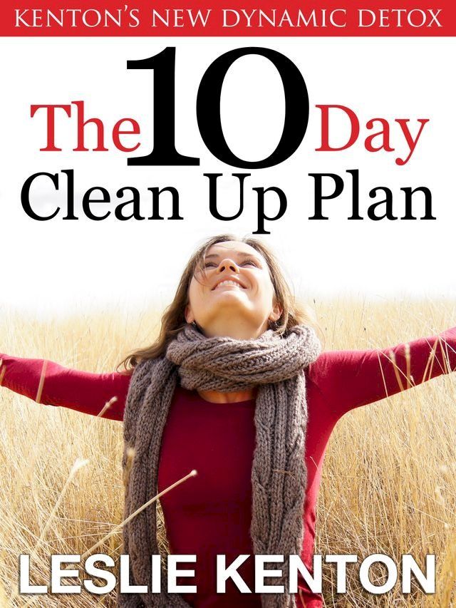  The New 10 Day Clean-Up Plan(Kobo/電子書)