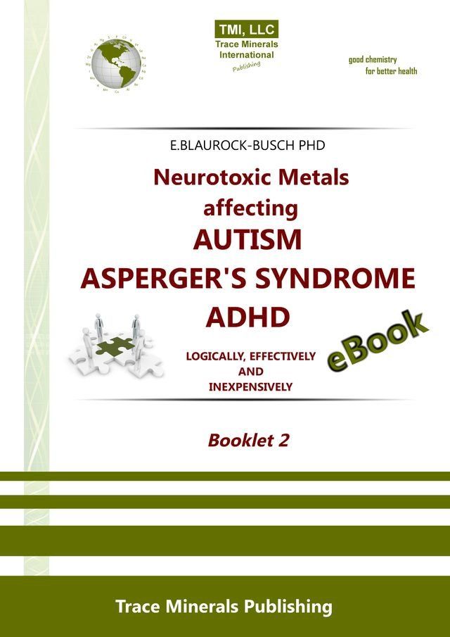  Neurotoxic Metals affecting Autism / Aspergers Syndrome / ADHD: Booklet 2(Kobo/電子書)