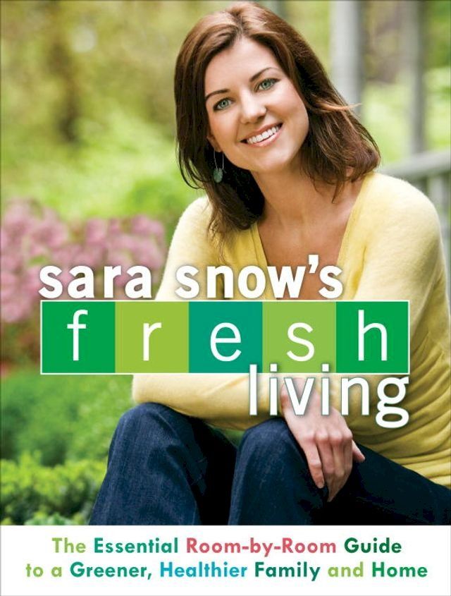  Sara Snow's Fresh Living(Kobo/電子書)