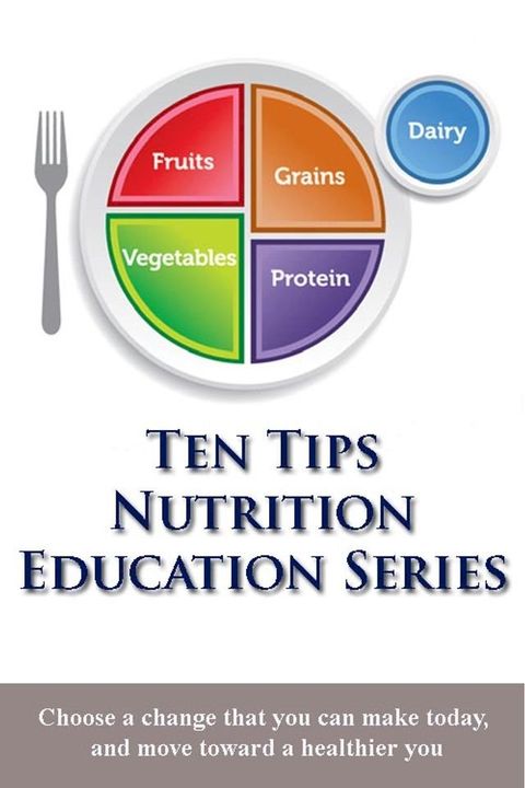 Ten Tips Nutrition Education Series(Kobo/電子書)