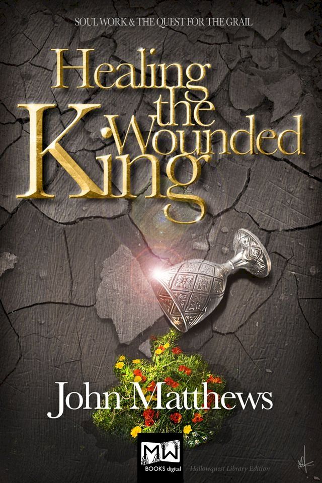  Healing the Wounded King(Kobo/電子書)