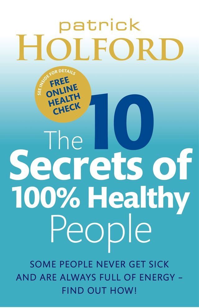  The 10 Secrets Of 100% Healthy People(Kobo/電子書)