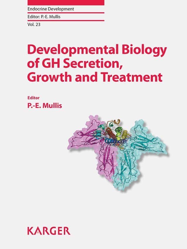  Developmental Biology of GH Secretion, Growth and Treatment(Kobo/電子書)