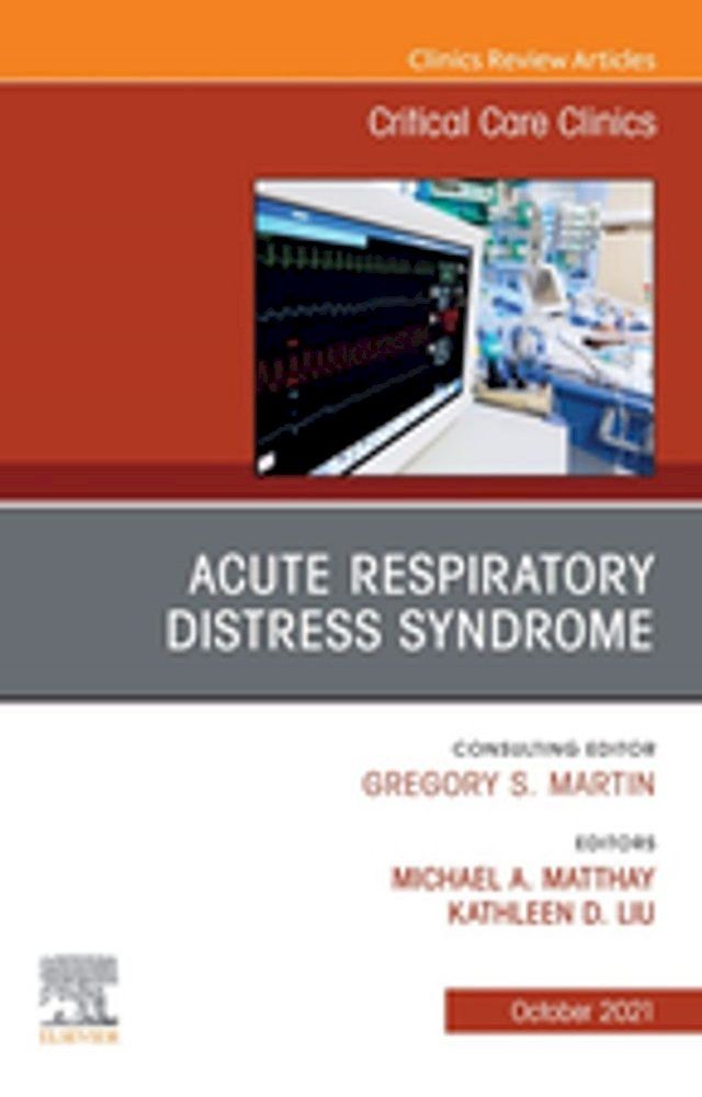  Acute Respiratory Distress Syndrome, An Issue of Critical Care Clinics, E-Book(Kobo/電子書)