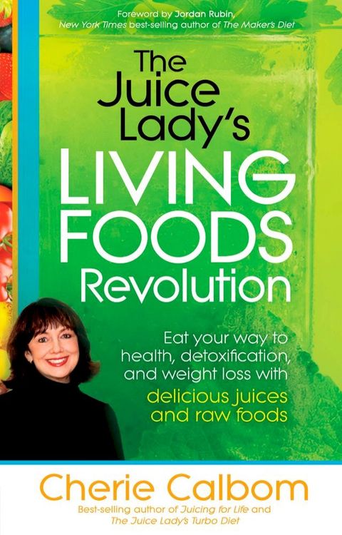 The Juice Lady's Living Foods Revolution(Kobo/電子書)