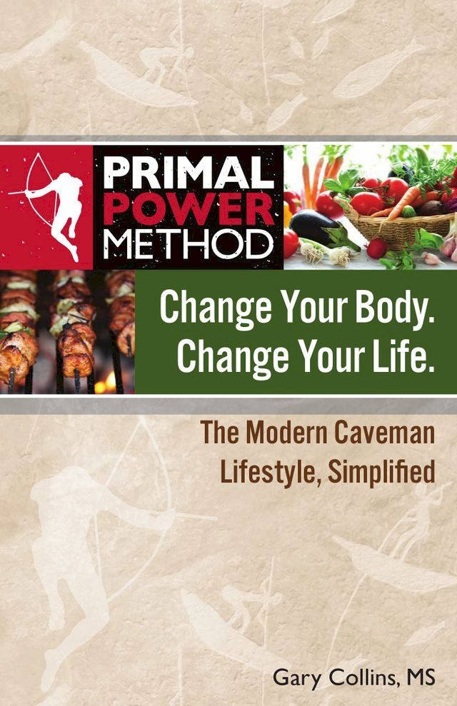  Primal Power Method Change Your Body. Change Your Life.(Kobo/電子書)