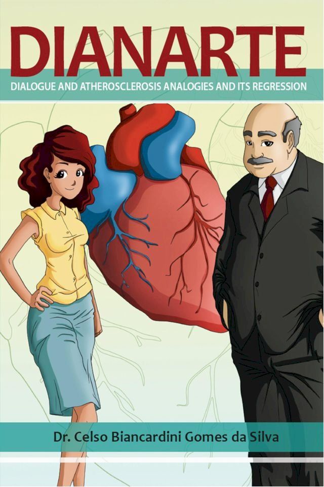  Dianarte (dialogue and atherosclerosis analogies and its regression)(Kobo/電子書)