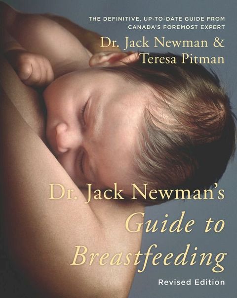 Dr. Jack Newman's Guide To Breastfeeding, Revised Edition(Kobo/電子書)