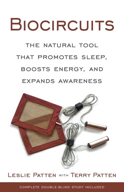 Biocircuits: The Natural Tool that Promotes Sleep, Boosts Energy, and Expands Awareness(Kobo/電子書)