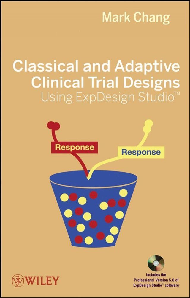  Classical and Adaptive Clinical Trial Designs Using ExpDesign Studio(Kobo/電子書)