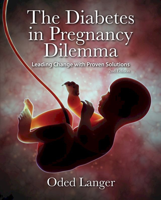  The Diabetes in Pregnancy Dilemma(Kobo/電子書)