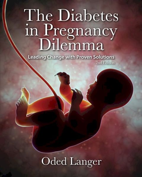 The Diabetes in Pregnancy Dilemma(Kobo/電子書)