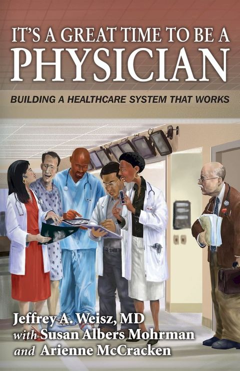 It's a Great Time to Be a Physician:(Kobo/電子書)