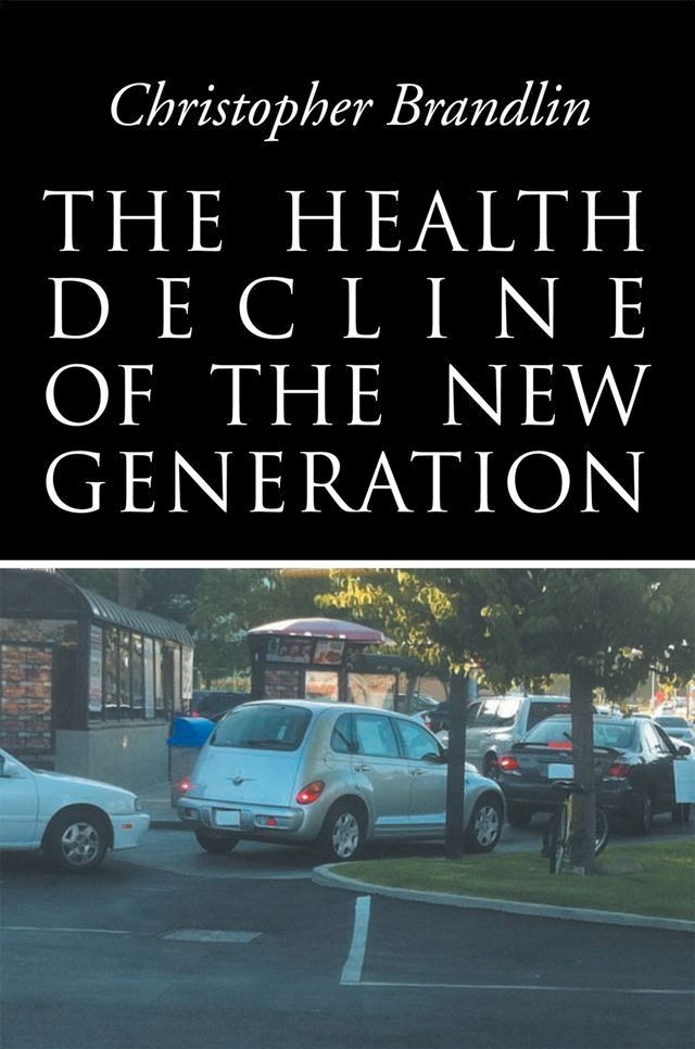  The Health Decline of the New Generation(Kobo/電子書)