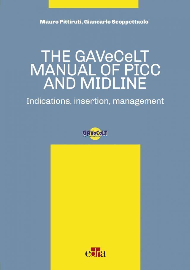  The GAVeCeLT Manual of Picc and Midline(Kobo/電子書)