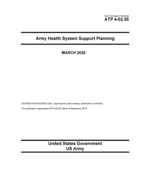 Army Techniques Publication ATP 4-02.55 Army Health System Support Planning March 2020(Kobo/電子書)