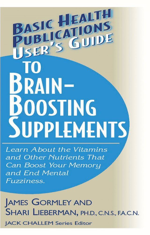  User's Guide to Brain-Boosting Supplements(Kobo/電子書)