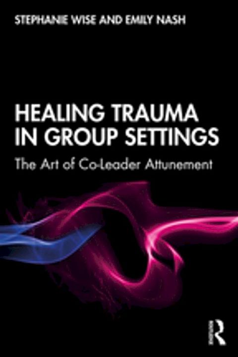 Healing Trauma in Group Settings(Kobo/電子書)