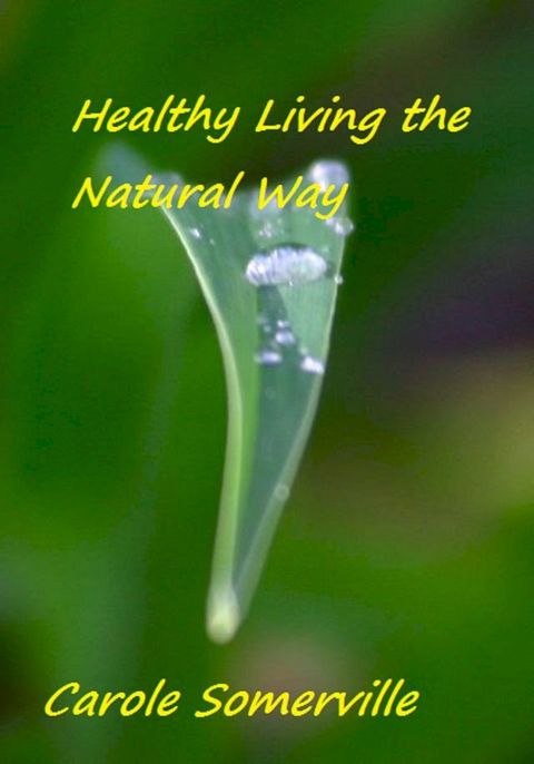 Healthy Living the Natural Way(Kobo/電子書)