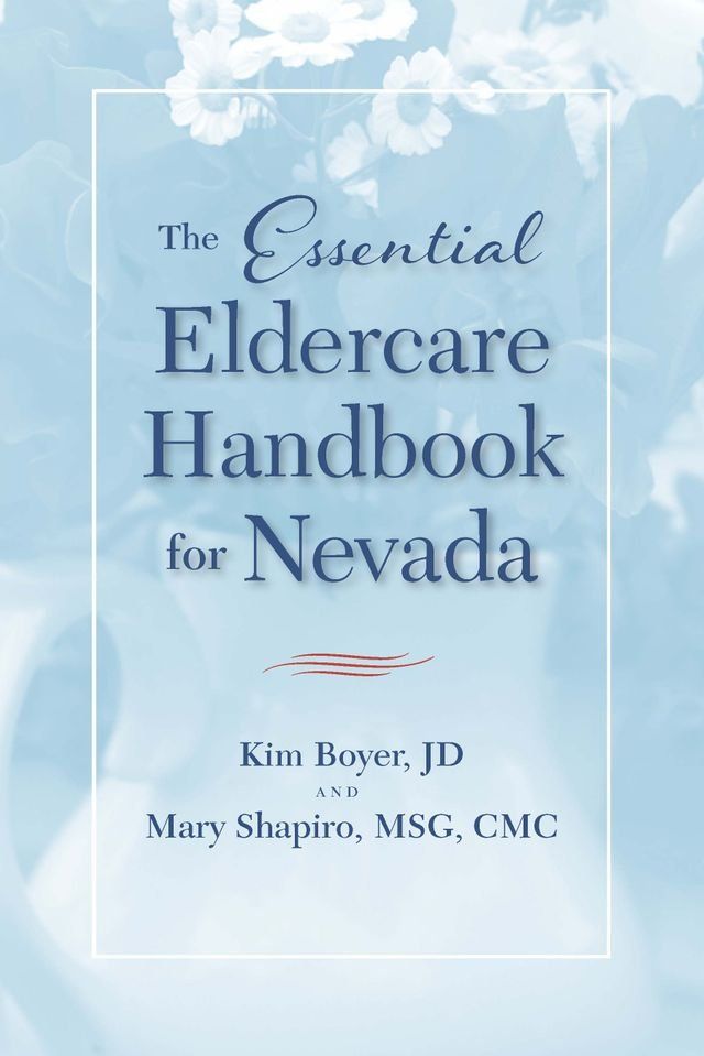  The Essential Eldercare Handbook for Nevada(Kobo/電子書)