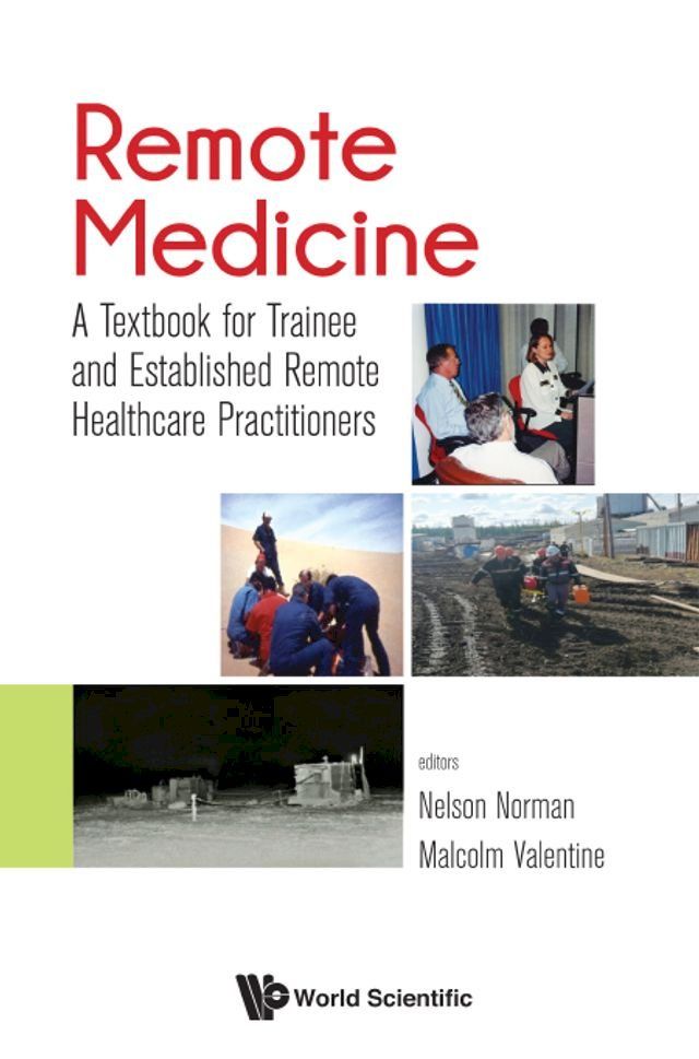  Remote Medicine: A Textbook For Trainee And Established Remote Healthcare Practitioners(Kobo/電子書)