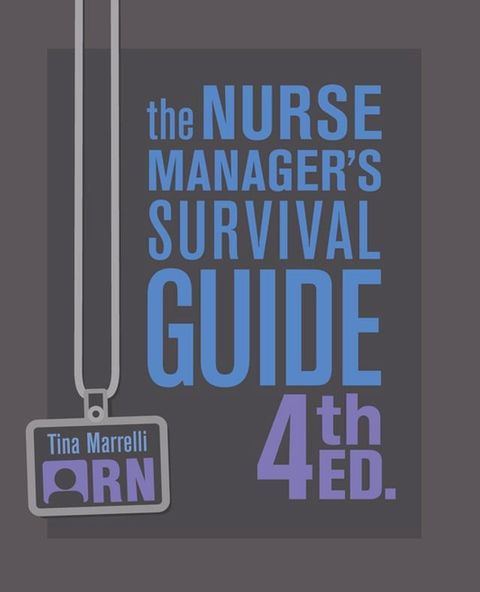 The Nurse Manager’s Survival Guide 4th Ed.(Kobo/電子書)