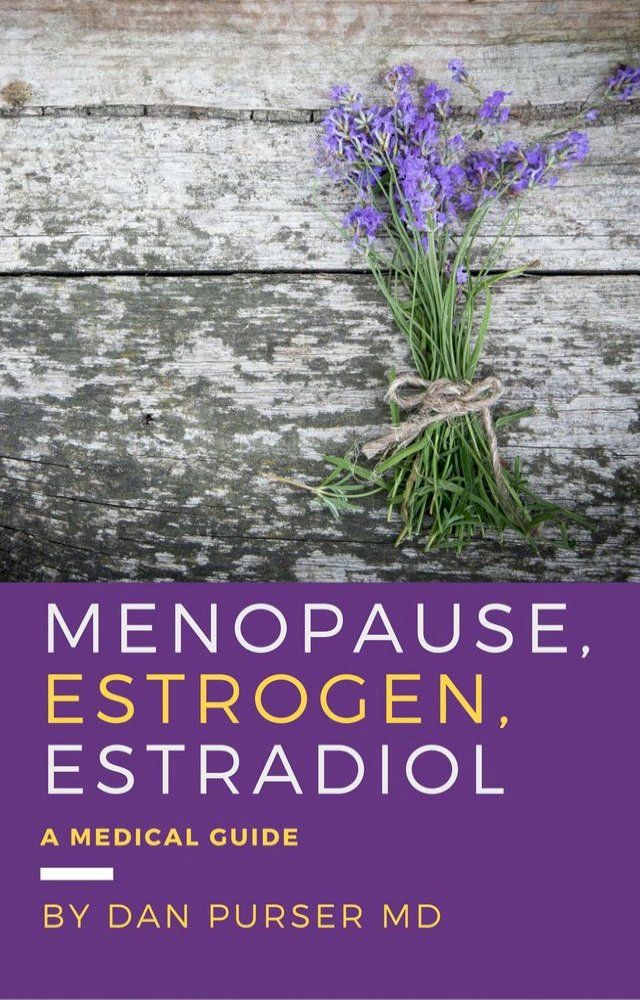  Menopause, Estrogen, Estradiol - A Medical Guide(Kobo/電子書)