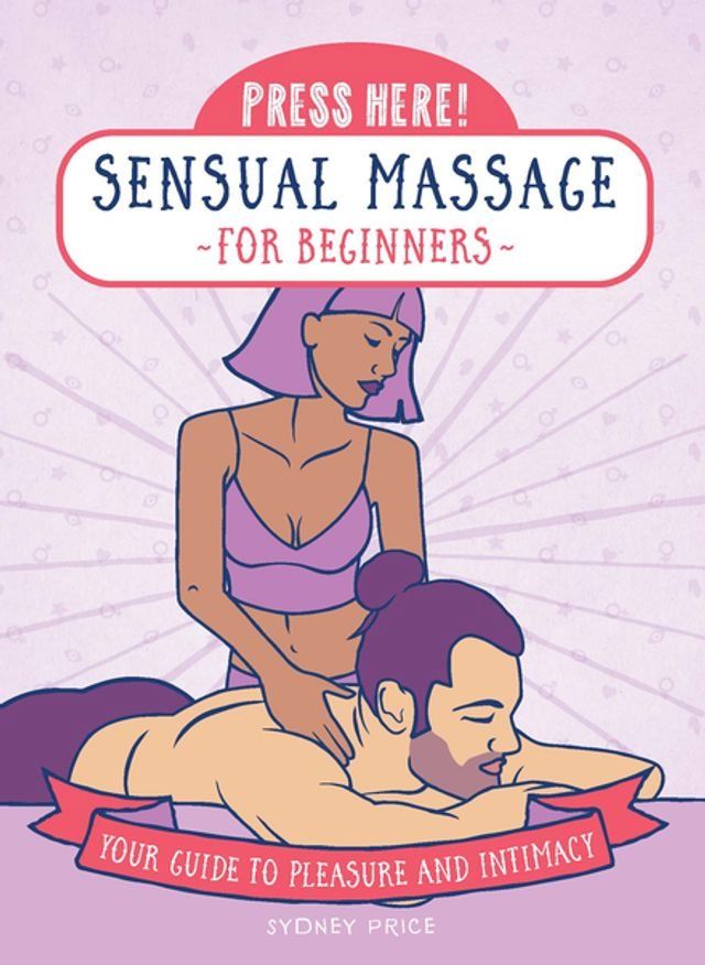  Press Here! Sensual Massage for Beginners(Kobo/電子書)