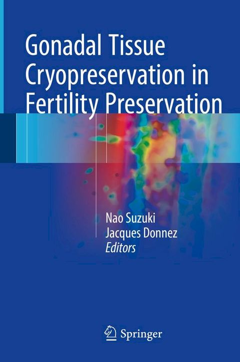 Gonadal Tissue Cryopreservation in Fertility Preservation(Kobo/電子書)