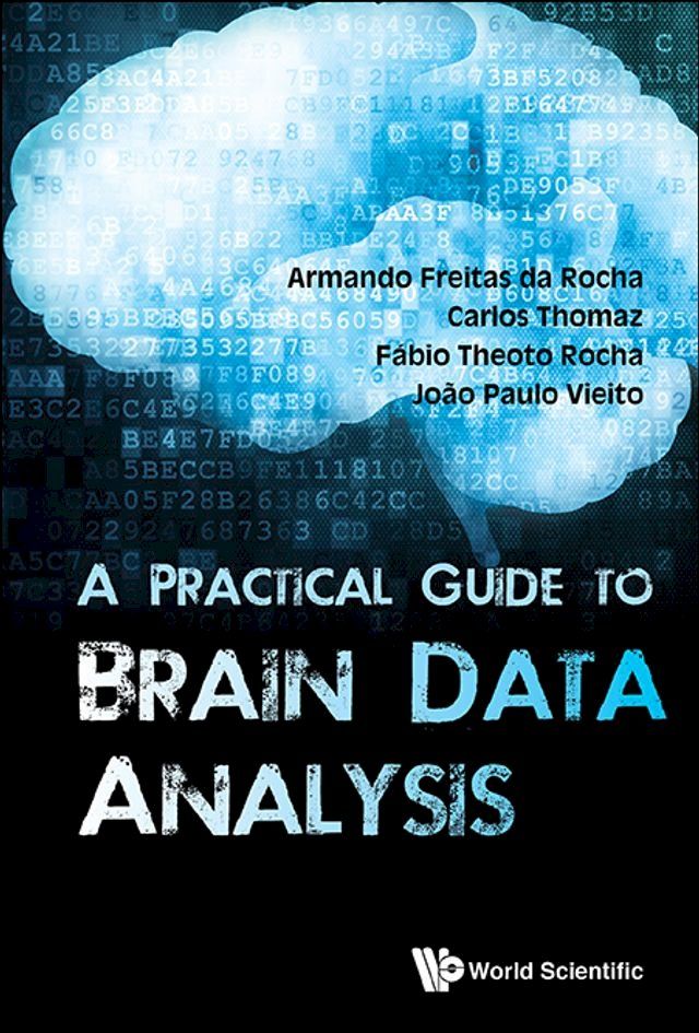  Practical Guide To Brain Data Analysis, A(Kobo/電子書)