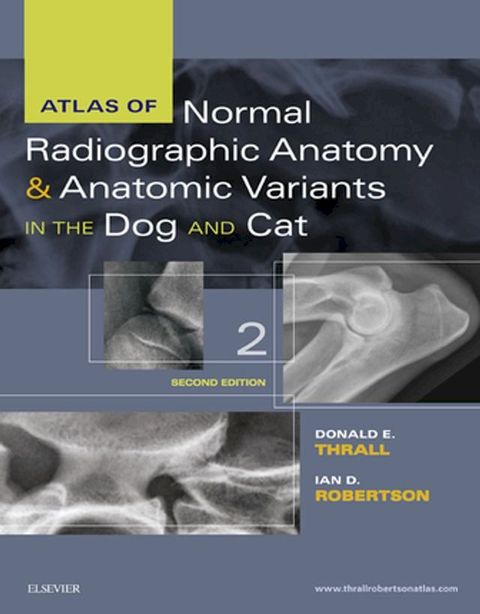 Atlas of Normal Radiographic Anatomy and Anatomic Variants in the Dog and Cat - E-Book(Kobo/電子書)