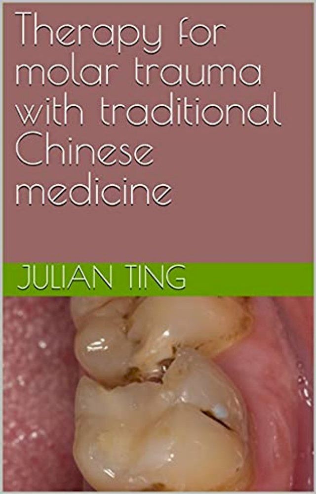  Therapy for molar trauma with traditional Chinese medicine(Kobo/電子書)