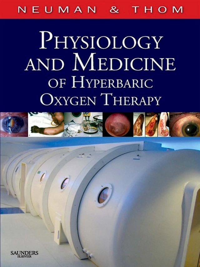  Physiology and Medicine of Hyperbaric Oxygen Therapy(Kobo/電子書)