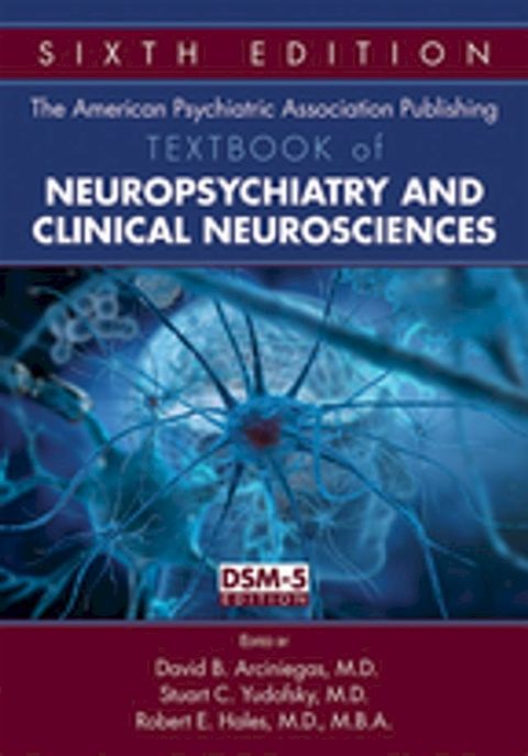 The American Psychiatric Publishing Textbook of Neuropsychiatry and Behavioral Neuroscience(Kobo/電子書)