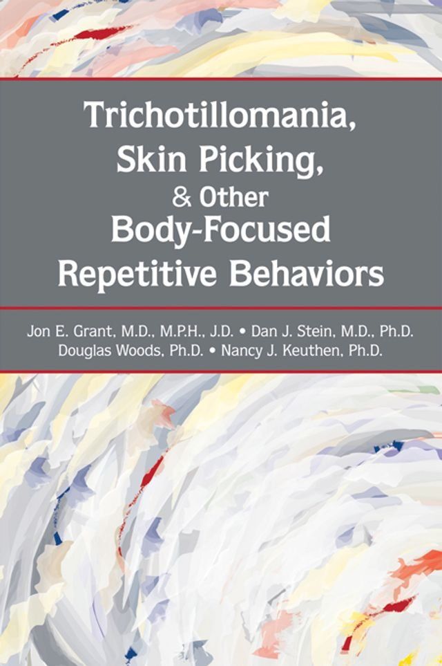  Trichotillomania, Skin Picking, and Other Body-Focused Repetitive Behaviors(Kobo/電子書)