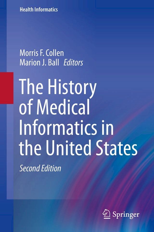  The History of Medical Informatics in the United States(Kobo/電子書)