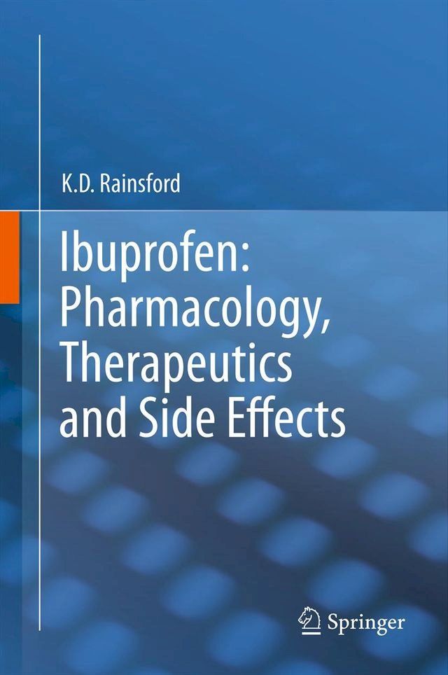  Ibuprofen: Pharmacology, Therapeutics and Side Effects(Kobo/電子書)