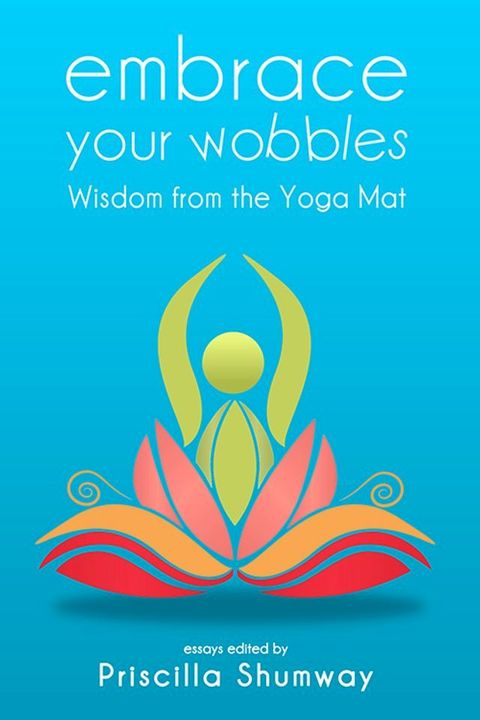 Embrace Your Wobbles(Kobo/電子書)