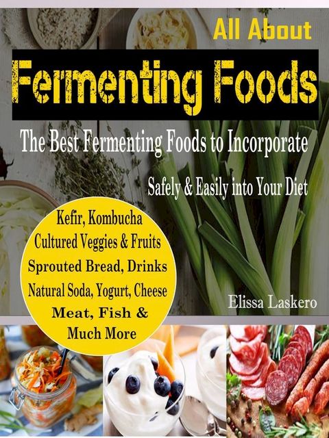 All About Fermenting Foods(Kobo/電子書)