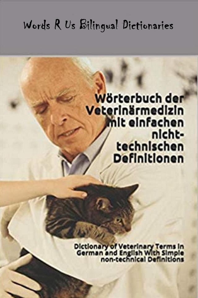  Wörterbuch der Veterinärmedizin mit einfachen nicht-technischen Definitionen(Kobo/電子書)