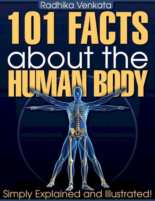  101 Facts About the Human Body(Kobo/電子書)