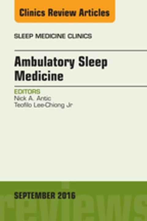 Ambulatory Sleep Medicine, An Issue of Sleep Medicine Clinics(Kobo/電子書)