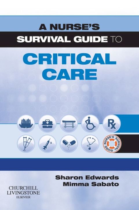 A Nurse's Survival Guide to Critical Care E-Book(Kobo/電子書)