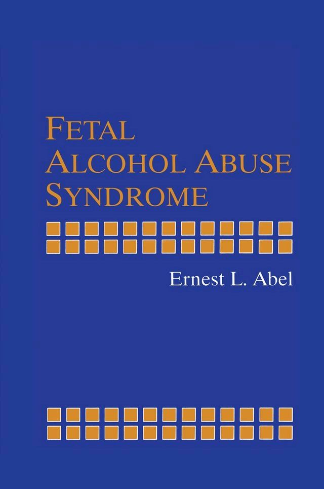  Fetal Alcohol Abuse Syndrome(Kobo/電子書)